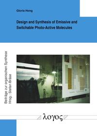 Vorderes Coverbild Design and Synthesis of Emissive and Switchable Photo-Active Molecules