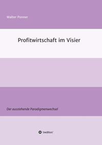 Vorderes Coverbild Profitwirtschaft im Visier