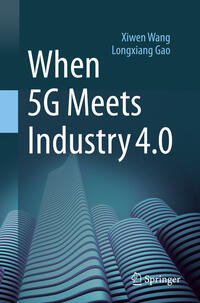 Vorderes Coverbild When 5G Meets Industry 4.0