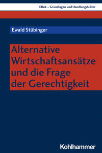 Vorderes Coverbild Alternative Wirtschaftsansätze und die Frage der Gerechtigkeit