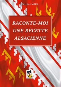 Vorderes Coverbild Raconte moi une recette Alsacienne
