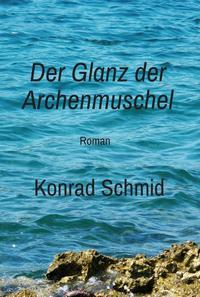 Vorderes Coverbild Der Glanz der Archenmuschel