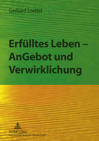 Vorderes Coverbild Erfülltes Leben – AnGebot und Verwirklichung