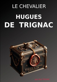 Vorderes Coverbild Le chevalier Hugues de Trignac