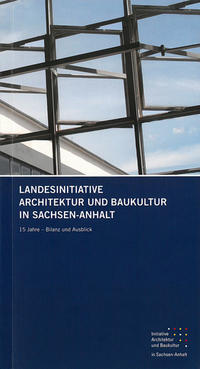 Vorderes Coverbild Landesinitiative Architektur und Baukultur in Sachsen-Anhalt