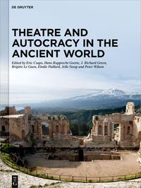 Vorderes Coverbild Theatre and Autocracy in the Ancient World