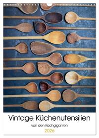 Vorderes Coverbild Vintage Küchenutensilien (Wandkalender 2026 DIN A3 hoch), CALVENDO Monatskalender