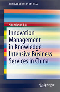 Vorderes Coverbild Innovation Management in Knowledge Intensive Business Services in China