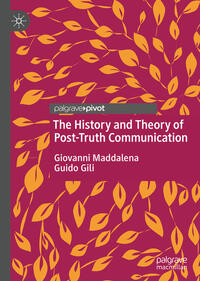 Vorderes Coverbild The History and Theory of Post-Truth Communication