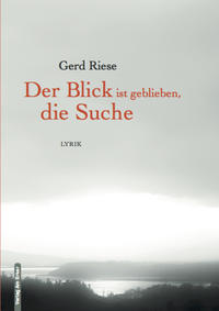 Vorderes Coverbild Der Blick ist geblieben, die Suche