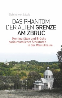 Vorderes Coverbild Das Phantom der alten Grenze am Zbruc