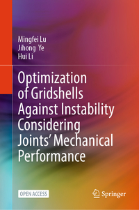 Vorderes Coverbild Optimization of Gridshells Against Instability Considering Joints’ Mechanical Performance