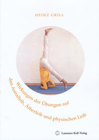 Vorderes Coverbild Wirkungen der Übungen auf den Astralleib, Ätherleib und physischen Leib