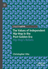Vorderes Coverbild The Values of Independent Hip-Hop in the Post-Golden Era
