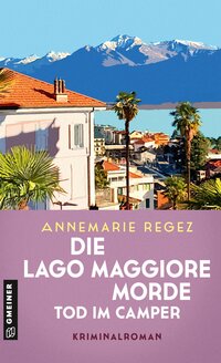 Vorderes Coverbild Die Lago Maggiore-Morde - Tod im Camper