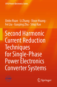 Vorderes Coverbild Second Harmonic Current Reduction Techniques for Single-Phase Power Electronics Converter Systems