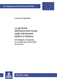 Vorderes Coverbild La garanzia dell‘autonomia locale negli ordinamenti italiano e tedesco