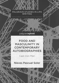 Vorderes Coverbild Food and Masculinity in Contemporary Autobiographies