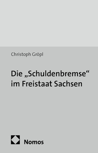 Vorderes Coverbild Die "Schuldenbremse" im Freistaat Sachsen