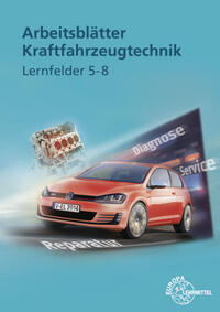 Vorderes Coverbild Arbeitsblätter Kraftfahrzeugtechnik Lernfelder 5-8