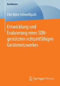 Vorderes Coverbild Entwicklung und Evaluierung eines SDN-gestützten echtzeitfähigen Gerätenetzwerkes