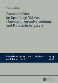Vorderes Coverbild Personenbilder im Spannungsfeld von Datenschutzgrundverordnung und Kunsturhebergesetz