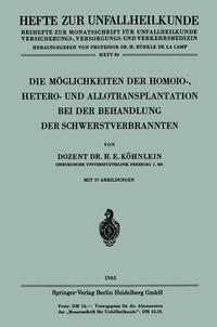 Vorderes Coverbild Die Möglichkeiten der Homoio-, Hetero- und Allotransplantation bei der Behandlung der Schwerstverbrannten