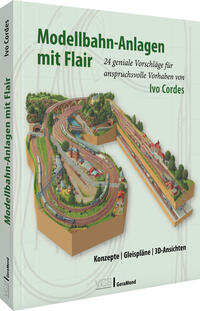 Vorderes Coverbild Modellbahn-Anlagen mit Flair: Konzepte, Gleispläne, 3D-Ansichten