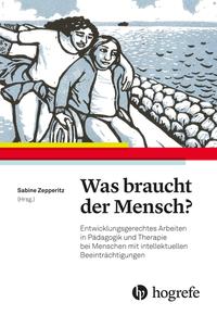 Vorderes Coverbild Was braucht der Mensch?