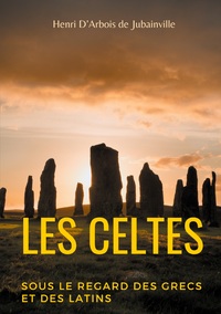 Vorderes Coverbild Les Celtes sous le regard des Grecs et des Latins