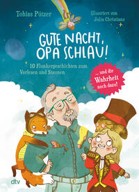 Vorderes Coverbild Gute Nacht, Opa Schlau – 10 Flunkergeschichten zum Vorlesen und Staunen