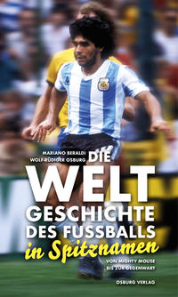 Vorderes Coverbild Die Weltgeschichte des Fußballs in Spitznamen