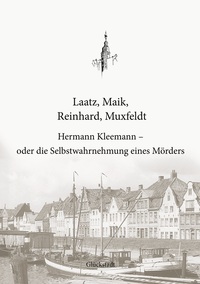 Vorderes Coverbild Hermann Kleemann - oder die Selbstwahrnehmung eines Mörders