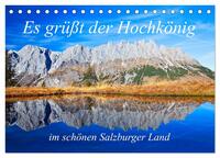 Vorderes Coverbild Es grüßt der Hochkönig (Tischkalender 2025 DIN A5 quer), CALVENDO Monatskalender