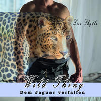 Vorderes Coverbild Hörbuch - Wild Thing - Dem Jaguar verfallen