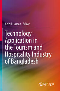 Vorderes Coverbild Technology Application in the Tourism and Hospitality Industry of Bangladesh