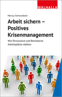 Vorderes Coverbild Arbeit sichern - Positives Krisenmanagement