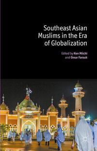Vorderes Coverbild Southeast Asian Muslims in the Era of Globalization