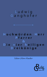 Vorderes Coverbild Hochwürden Herr Pfarrer & Die vier heiligen Dreikönige
