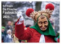 Vorderes Coverbild Die Elzacher Fastnacht (Wandkalender 2025 DIN A3 quer), CALVENDO Monatskalender
