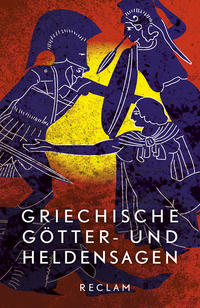 Vorderes Coverbild Griechische Götter- und Heldensagen. Nach den Quellen neu erzählt. Mit Stammtafeln der Götter und Helden sowie Anmerkungen
