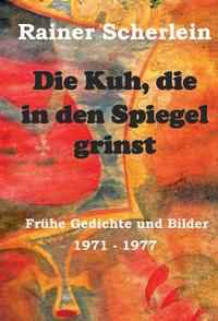 Vorderes Coverbild Die Kuh, die in den Spiegel grinst