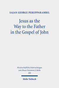 Vorderes Coverbild Jesus as the Way to the Father in the Gospel of John