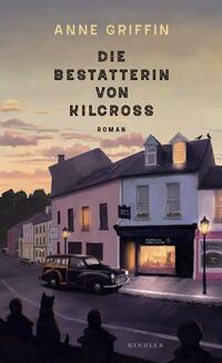 Vorderes Coverbild Die Bestatterin von Kilcross