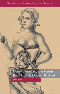Vorderes Coverbild Menstruation and the Female Body in Early Modern England