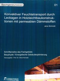 Vorderes Coverbild Konvektiver Feuchtetransport durch Leckagen in Holzleichtbaukonstruktionen mit permeablen Dämmstoffen