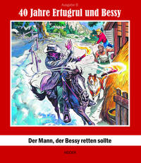 Vorderes Coverbild 40 Jahre Ertugrul und Bessy