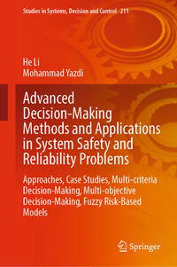 Vorderes Coverbild Advanced Decision-Making Methods and Applications in System Safety and Reliability Problems