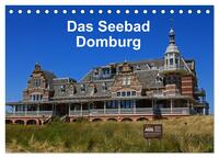 Vorderes Coverbild Das Seebad Domburg (Tischkalender 2025 DIN A5 quer), CALVENDO Monatskalender