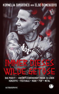 Vorderes Coverbild Immer dieses wilde Getöse. Das rockt! Von der Leidenschaft Musik zu leben